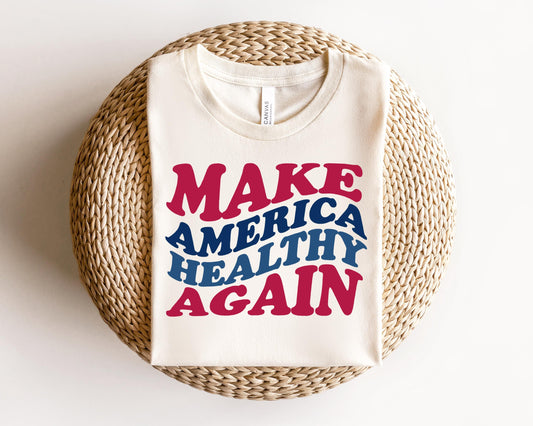 a t - shirt that says make america healthy again